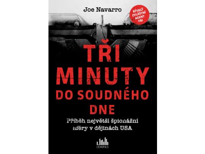 Tři minuty do soudného dne - Příběh největší špionážní aféry v dějinách USA (Stav Použité zboží - Jako nová)