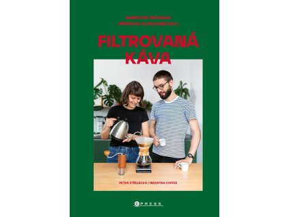 Filtrovaná káva - Kompletní průvodce přípravou filtrované kávy (Stav Nová - lehce poškozená)