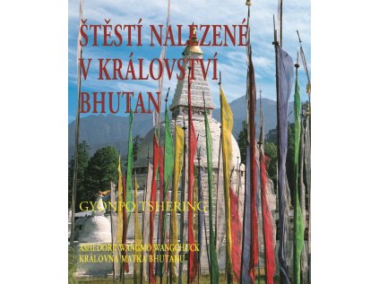 Štěstí nalezené v království Bhutan (Stav Použité zboží, Jako nová)