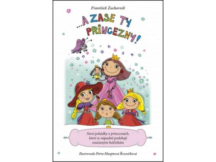 ... A zase ty princezny! (Stav Použité zboží - Běžné opotřebení)