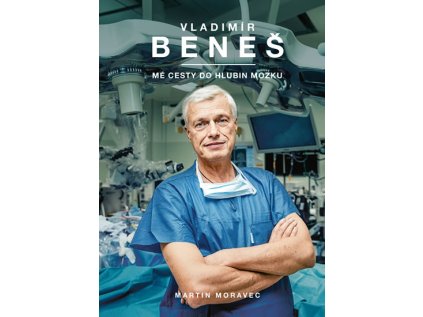 Vladimír Beneš - Mé cesty do hlubin mozku (Stav Použité zboží - Jako nová)