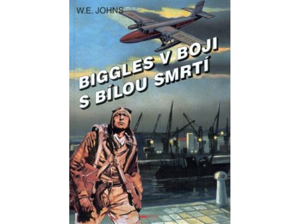Biggles v boji s bílou smrtí (Stav Použité zboží - Jako nová)