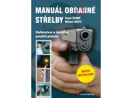 Manuál obranné střelby - Defenzivní a taktické použití pistole (Stav Použité zboží - Běžné opotřebení)