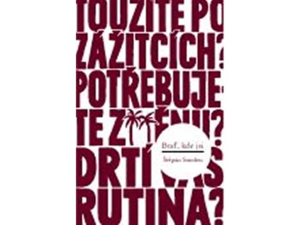 Buď, kde jsi - Hledání stálosti v nestálé době (Stav Použité zboží - Běžné opotřebení)