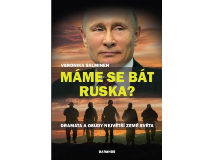 Máme se bát Ruska? - Dramata a osudy největší země světa (Stav Použité zboží - Jako nová)