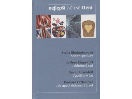 Nejlepší světové čtení: Spodní proudy / Jabloňový sad / Vypůjčený čas / Jak upéct dokonalý (Stav Použité zboží - Běžné opotřebení)