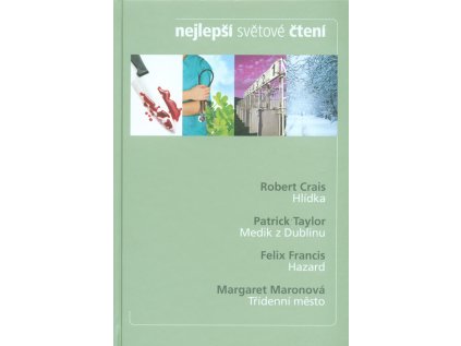 Nejlepší světové čtení: Hlídka; Medik z Dublinu; Hazard; Třídenní město (Stav Použité zboží - Běžné opotřebení)