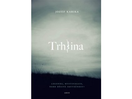 Trhlina (Stav Použité zboží - Jako nová)