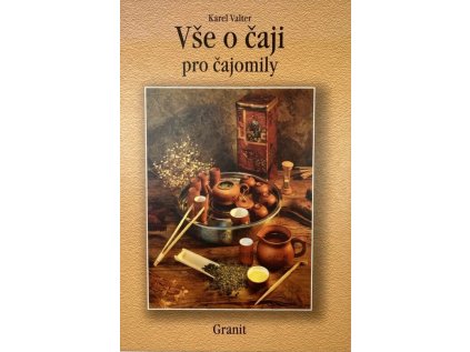 Vše o čaji pro čajomily (Stav Použité zboží - Běžné opotřebení)