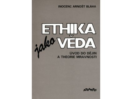 Ethika jako věda (Stav Nová - lehce poškozená)