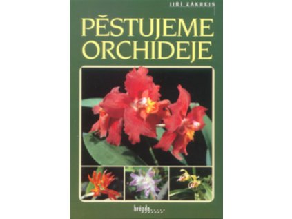 Pěstujeme orchideje (Stav Použité zboží - Běžné opotřebení)