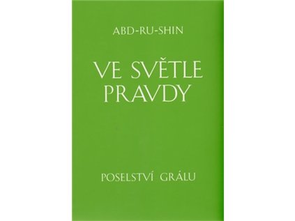 Ve světle Pravdy - Poselství Grálu - komplet 3 knihy (Stav Použité zboží - Běžné opotřebení)