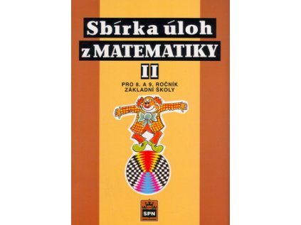 Sbírka úloh z matematiky II pro 8.a 9.ročník základních škol (Stav Použité zboží - Běžné opotřebení)