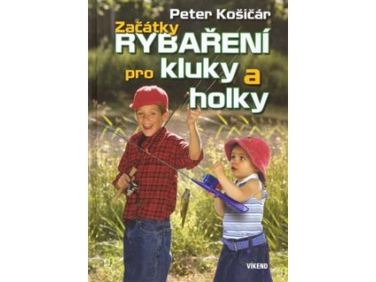Začátky rybaření pro kluky a holky (Stav Použité zboží - Běžné opotřebení)