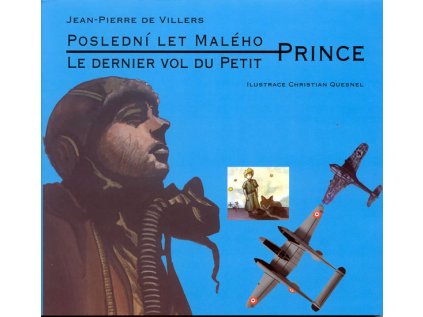 Poslední let malého prince / Le dernier vol du Petit (ČJ,FJ) (Stav Použité zboží - Běžné opotřebení)