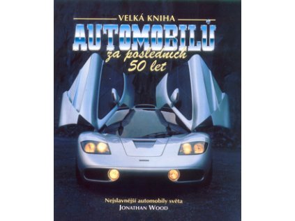 Velká kniha automobilů za posledních 50 let (Stav Použité zboží - Běžné opotřebení)