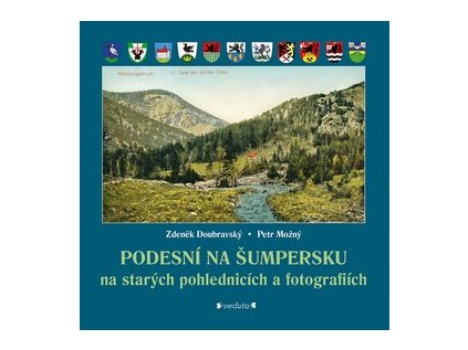 Podesní na Šumpersku na starých pohlednicích a fotografiích (Stav Použité zboží - Běžné opotřebení)