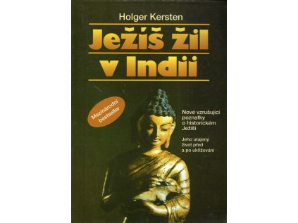Ježíš žil v Indii: utajený život před a po ukřižování (Stav Použité zboží - Běžné opotřebení)