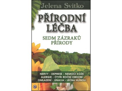 Přírodní léčba Sedm zázraků přírody (Stav Použité zboží - Běžné opotřebení)