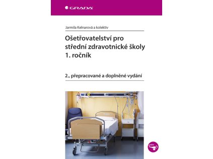 Ošetřovatelství pro střední zdravotnické školy 1. ročník (Stav Použité zboží - Běžné opotřebení)