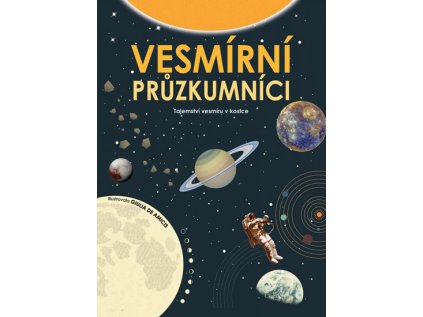 Vesmírní průzkumníci - Tajemství vesmíru v kostce (Stav Použité zboží - Jako nová)