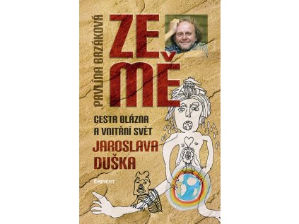 Ze mě - Cesta blázna a vnitřní svět Jaroslava Duška (Stav Použité zboží - Běžné opotřebení)