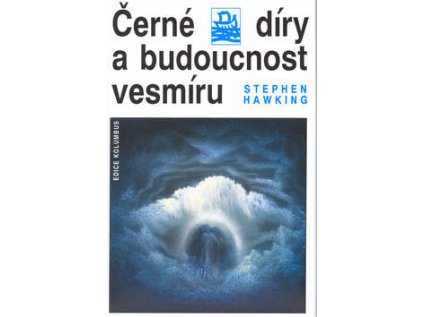 Černé díry a budoucnost vesmíru (Stav Použité zboží - Jako nová)