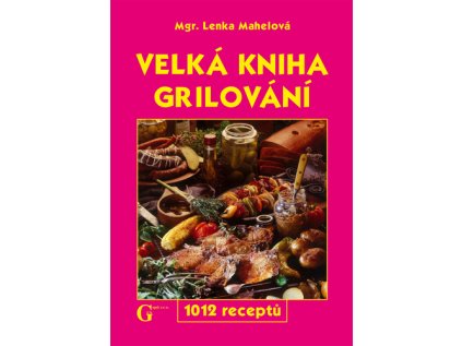Velká kniha grilování (Stav Použité zboží - Jako nová)