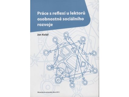 Práce s reflexí u lektorů osobnostně sociálního rozvoje (Stav Použité zboží - Jako nová)