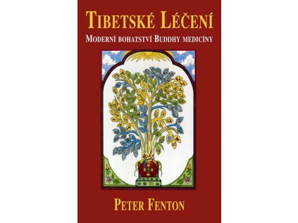 Tibetské léčení - Moderní bohatství Buddhy medicíny (Stav Nová - Mírně mechanicky požkozená)