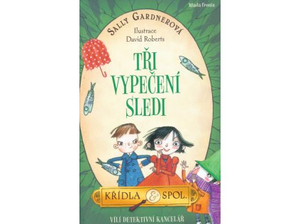 Křídla & spol.: Tři vypečení sledi (2) (Stav Použité zboží - Jako nová)