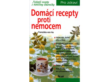 Domácí recepty proti nemocem (Stav Použité zboží - Běžné opotřebení)