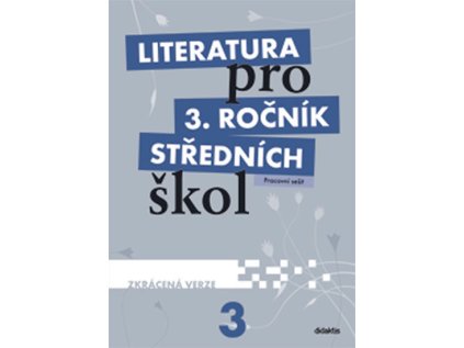 Literatura pro 3.ročník SŠ - Pracovní sešit (Stav Použité zboží - Běžné opotřebení)