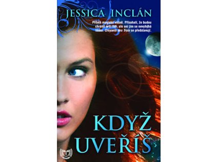 Když uvěříš - 2. vydání (Edice KASSANDRA) (Stav Použité zboží - Běžné opotřebení)