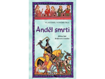 Anděl smrti - Hříšní lidé Království českého (Stav Použité zboží - Jako nová)