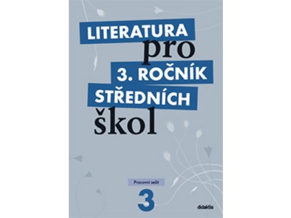 Literatura pro 3.ročník SŠ - Pracovní sešit (Stav Použité zboží - Běžné opotřebení)