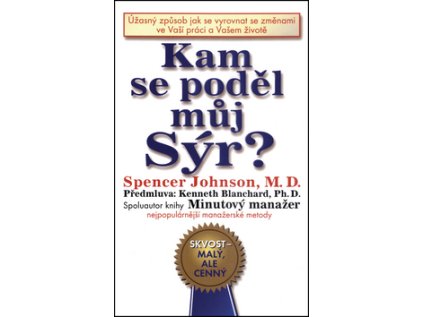 Kam se poděl můj sýr? (Stav Použité zboží - Jako nová)