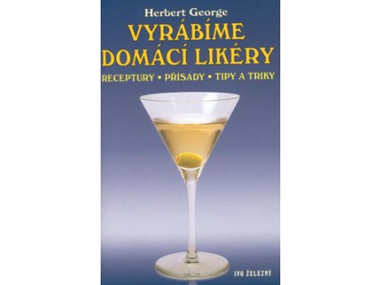 Vyrábíme domácí likéry (Stav Použité zboží - Běžné opotřebení)