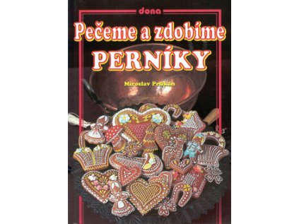 Pečeme a zdobíme perníky (Stav Použité zboží - Běžné opotřebení)
