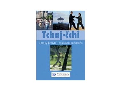 Tchaj-čchi - Zdravý pohyb - relaxační meditace (Stav Použité zboží - Běžné opotřebení)