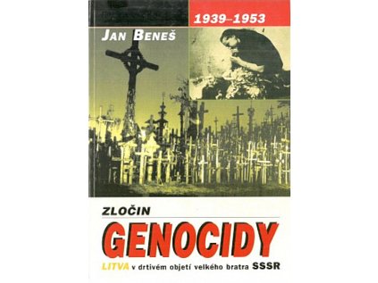 Zločin genocidy: Litva v drtivém objetí velkého bratra SSSR
                            př (Stav Použité zboží - Běžné opotřebení)