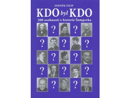 Kdo byl kdo: 200 osobností z historie Šumperska (Stav Použité zboží - Běžné opotřebení)