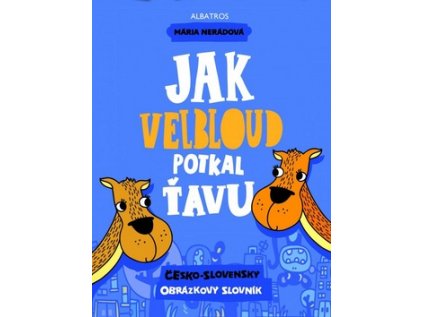Jak velbloud potkal ťavu (Stav Použité zboží - Jako nová)
