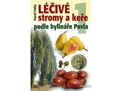 Léčivé stromy a keře podle bylináře Pavla 1 (Stav Použité zboží - Běžné opotřebení)