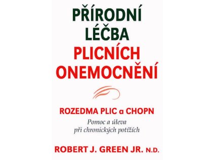 Přírodní léčba plicních onemocnění - Rozedma plic a CHOPN (Stav Použité zboží - Běžné opotřebení)