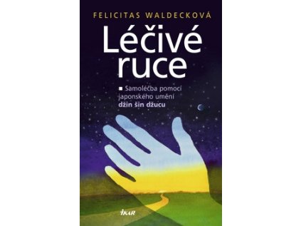 Léčivé ruce Samoléčba pomocí džin šin džucu (Stav Použité zboží - Běžné opotřebení)