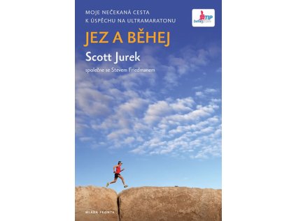 Jez a běhej - Moje nečekaná cesta k úspěchu na ultramaratonu (Stav Použité zboží - Běžné opotřebení)