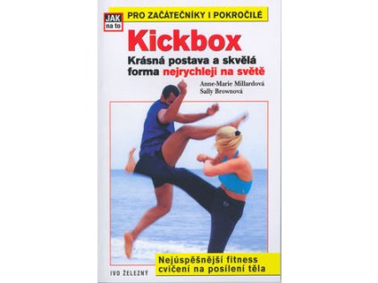 Kickbox aneb krásná postava a (Stav Použité zboží - Jako nová)