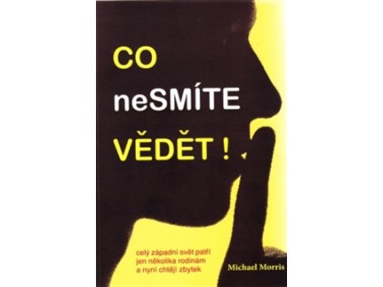 Co nesmíte vědět! (Stav Použité zboží - Jako nová)