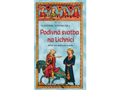 Podivná svatba na Lichnici (Stav Použité zboží - Jako nová)